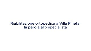 Villa Pineta  Riabilitazione ortopedica con il dott Luraghi [upl. by Boycey441]