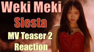 Weki Meki 위키미키  Siesta  MV Teaser 2 Reaction [upl. by Spaulding]