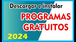 Instalar Programas FREE 100 Gratuitos 2024 [upl. by Enaasiali998]