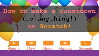 How to make a Countdown in Scratch any date this time  Coding in Scratch Tutorials  STEM MC [upl. by Nahtaoj607]