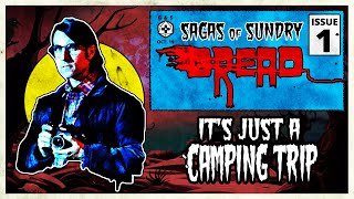 Its Just a Camping Trip  Sagas of Sundry Dread  Episode 1 [upl. by Beaufort66]