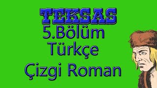 Teksas 5Bölüm  Renkli Türkçe Çizgi Roman [upl. by Ahsehat]