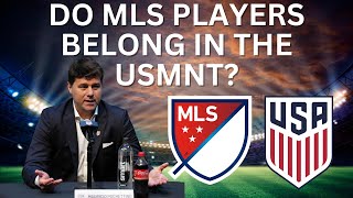 Do MLS Players Belong In The USMNT [upl. by Akenaj]