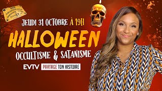 Halloween Occultisme amp Satanisme  Partage ton Histoire [upl. by Rooke975]