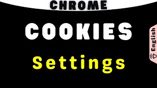 Chrome Cookies Settings on Android Mobile and Computer [upl. by Llevart891]