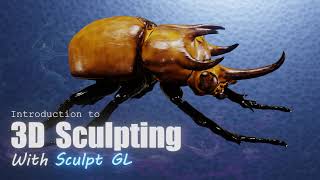 Introduction to 3D Sculpting with SculptGL [upl. by Deedahs720]