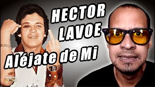 Héctor Lavoe🎵ALEJATE DE MI en Vivo Reacción Cantó TODO Diferente 😳 PorAquiAlex [upl. by Assilev364]