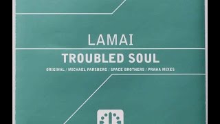 Lamai  Troubled Soul Michael Parsberg Remix AMPM 2001 [upl. by Sailesh571]