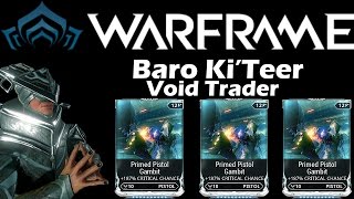 Warframe Baro KiTeer The Void Trader Primed Pistol Gambit 5672016 [upl. by Manuela822]