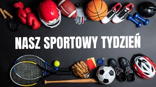 Nasz Sportowy Tydzień  14 10 2024r [upl. by Enerual]