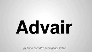 How to Pronounce Advair [upl. by Clemen156]