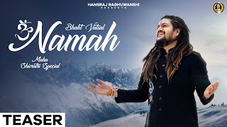 Bhakt Vatsal Namah  Hansraj Raghuwanshi  Official Teaser  Mahashivratri Special 2024 [upl. by Niels]