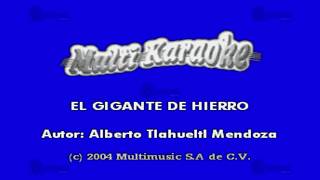 MULTIKARAOKE  Gigante De Hierro [upl. by Auliffe]