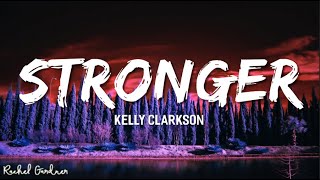 Kelly Clarkson  Stronger Lyrics [upl. by Basile]