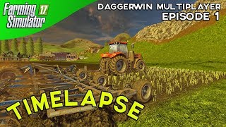 FS17 Multiplayer Timelapse In Daggerwins Server  Farming Legend Map [upl. by Ennaeirrac]