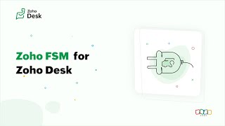 Zoho FSM for Zoho Desk [upl. by Charmain]