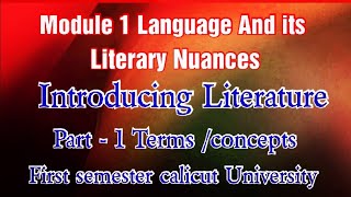 Module 1 Language And its Literary Nuances Part 1 INTRODUCING LITERATURE FIRST SEMESTER [upl. by Sudnac]