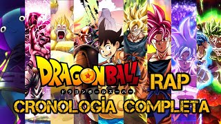 CRONOLOGÍA COMPLETA DE DRAGON BALL RAP  Cronologías Anime Rap  Gaara1017 [upl. by Ohploda682]