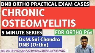 Chronic osteomyelitis DNB Ortho Practicals exam series [upl. by Moulton]