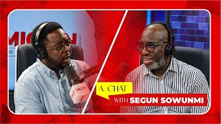 A CHAT WITH SEGUN SOWUNMI [upl. by Reine]