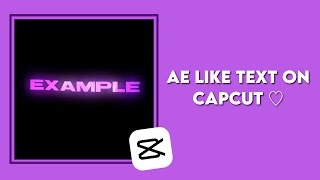 How to make AE like text on CapCut  Tutorial [upl. by Sally864]