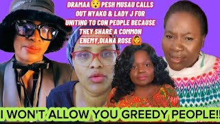 DRAMAA😯PESH MUSAU CALLS OUT NYAKO amp LADY J FOR UNITING TO CON PEOPLE BECAUSE OF DIANA ROSE🙆 [upl. by Eimrej]