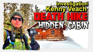 Kenny Veach Investigation  Death Hike  Hidden Cabin [upl. by Baseler612]