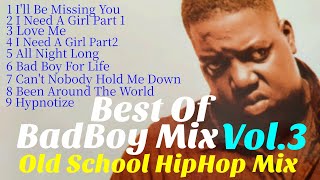 90 Old School HipHop Mix Best Of BadBoy Mix Vol3 The Notorious BIG Puff Daddy 112 Faith Evans [upl. by Sezen]