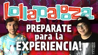 TODO LO QUE TENES QUE SABER ANTES DE IR AL LOLLAPALOOZA [upl. by Bates638]