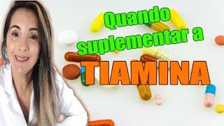 TIAMINA Quando suplementar a Vitamina B1 [upl. by Nohtan]