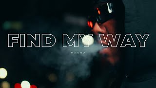 Mauro  Find My Way official Video [upl. by Hairahcaz]