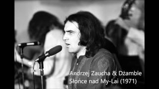 Andrzej Zaucha amp Dżamble  Słońce nad MyLai 1971 [upl. by Black]