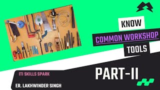 Common workshop tools in ITI PartII  आईटीआई में वॉर्कशॉप के सामान्य औजार [upl. by Enyledam]