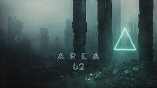 AREA 62  A Dystopian Cyberpunk Ambient Journey  Atmospheric Sci Fi Music [upl. by Durer810]