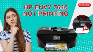 HP Envy 7640 not Printing Fixed  Printer Tales [upl. by Kcirdot682]