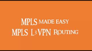 MPLS made easy episode 3 L3VPN Advanced layer 3 services [upl. by Krishnah]