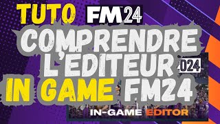 FM24 TOUT SAVOIR SUR LÉDITEUR INGAME FM24 [upl. by Casavant653]