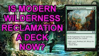 Modern Wilderness Reclamation Deck Went Undefeated on MTGO [upl. by Kerri814]