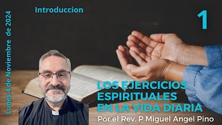 1 LOS EJERCICIOS ESPIRITUALES EN LA VIDA DIARIA LUNES 4 DE NOVIEMBRE DE 2024 [upl. by Neehsar]