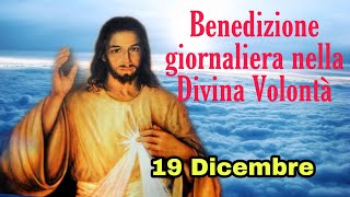 Benedizione nella Divina Volontà con don Umberto DallIgna 19 Dicembre 2023 [upl. by Dominic]