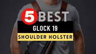 Best Shoulder Holster for Glock 19 2024 🔶 Top 5 Glock 19 Shoulder Holster Reviews [upl. by Euhsoj818]