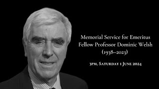 Memorial Service for Emeritus Fellow Professor Dominic Welsh 1938–2023 Saturday 1 June 2024 3pm [upl. by Gutow243]