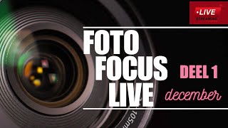 Herbekijk Foto Focus Live  Editie Dec23  DEEL 1 Unboxing ICM techniek in nabewerking [upl. by Swec]