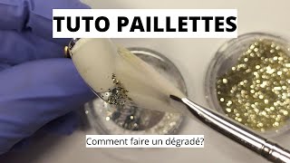 Comment appliquer et dégrader les PAILLETTES sur les ongles [upl. by Amaris22]