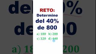 Reto  determine el 40 de 800 maths reto quiz quiztime retomatemático retomate fisica [upl. by Nnylaehs]