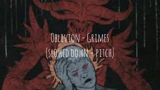 Oblivion  Grimes  slowed down  Pitch [upl. by Philemol425]