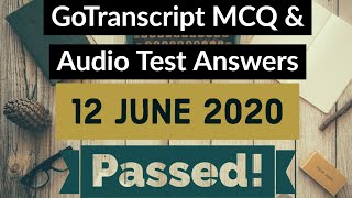 Gotranscript  Go Transcript Test Answers 12 June 2020  gotranscript test answer 2020  Passed [upl. by Dusza]