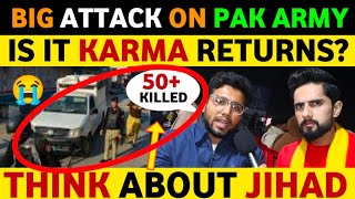 KARMA RETURNS IN PAKISTAN ATTCK ON PAK ARMY WILL BLAME INDIA AGAIN PAKISTANI REACTION ON INDIA [upl. by Dunn410]