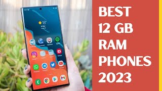 Best 12GB RAM Phones 2023 [upl. by Reagen]