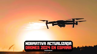 NORMATIVA y regulación completa para el uso de DRONES en ESPAÑA actualizada al año 2024 drones [upl. by Goles]